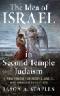 Image for The Idea of Israel in Second Temple Judaism
