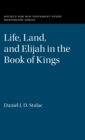 Image for Life, Land, and Elijah in the Book of Kings