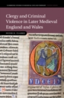Image for Clergy and Criminal Violence in Later Medieval England and Wales