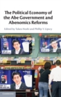 Image for The political economy of the Abe government and Abenomics reforms