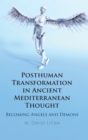 Image for Posthuman Transformation in Ancient Mediterranean Thought