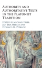 Image for Authority and Authoritative Texts in the Platonist Tradition