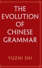 Image for The Evolution of Chinese Grammar