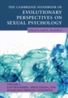 Image for The Cambridge handbook of evolutionary perspectives on sexual psychologyVolume 4,: Controversies, applications, and nonhuman primate extensions