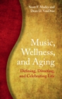 Image for Music, Wellness, and Aging