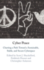 Image for Cyber peace  : charting a path toward a sustainable, stable, and secure cyberspace