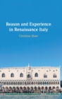 Image for Reason and Experience in Renaissance Italy