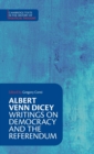 Image for Albert Venn Dicey  : writings on democracy and the referendum