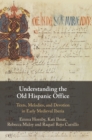 Image for Understanding the Old Hispanic Office
