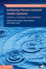 Image for Achieving person-centred health systems: evidence, strategies and challenges