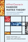 Image for A first course in random matrix theory: for physicists, engineers and data scientists