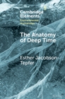 Image for The Anatomy of Deep Time: Rock Art and Landscape in the Altai Mountains of Mongolia