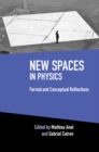 Image for New Spaces in Physics Volume 2: Formal and Conceptual Reflections
