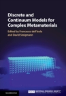 Image for Discrete and Continuum Models for Complex Metamaterials