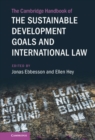 Image for The Cambridge Handbook of the Sustainable Development Goals and International Law. Volume 1