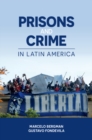 Image for Prisons and Crime in Latin America