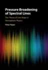 Image for Pressure Broadening of Spectral Lines: The Theory of Line Shape in Atmospheric Physics