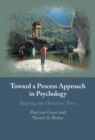 Image for Toward a process approach in psychology: stepping into Heraclitus&#39; river