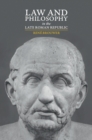 Image for Law and Philosophy in the Late Roman Republic