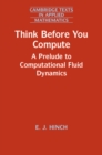Image for Think before you compute: a prelude to computational fluid dynamics : 61