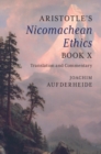 Image for Aristotle&#39;s Nicomachean Ethics Book X: Translation and Commentary