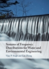 Image for Systems of Frequency Distributions for Water and Environmental Engineering