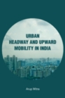 Image for Urban headway and upward mobility in India