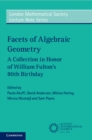 Image for Facets of algebraic geometry  : a collection in honor of William Fulton&#39;s 80th birthday