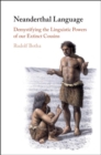 Image for Neanderthal language: demystifying the linguistic powers of our extinct cousins
