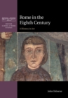 Image for Rome in the Eighth Century: A History in Art