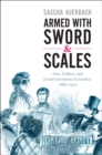 Image for Armed With Sword and Scales: Law, Culture, and Local Courtrooms in London, 1860-1913