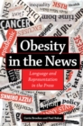 Image for Obesity in the News: Language and Representation in the Press