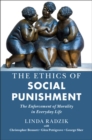 Image for The Ethics of Social Punishment: The Enforcement of Morality in Everyday Life