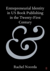 Image for Entrepreneurial Identity in US Book Publishing in the Twenty-First Century