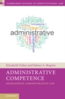 Image for Administrative Competence: Reimagining Administrative Law
