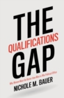 Image for The qualifications gap: why women must be better than men to win political office
