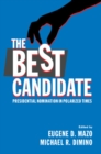 Image for The best candidate: presidential nomination in polarized times