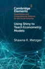 Image for Using Shiny to Teach Econometric Models