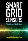 Image for Smart Grid Sensors: Principles and Applications