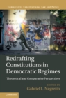 Image for Redrafting Constitutions in Democratic Regimes: Theoretical and Comparative Perspectives