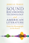 Image for Sound Recording Technology and American Literature from the Phonograph to the Remix : Series Number 185
