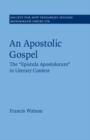 Image for An apostolic gospel: the &quot;Epistula apostolorum&quot; in literary context : 179
