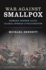 Image for War Against Smallpox: Edward Jenner and the Global Spread of Vaccination