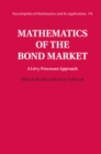 Image for Mathematics of the Bond Market: A Levy Processes Approach