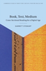 Image for Book, Text, Medium: Cross Sectional Reading for a Digital Age