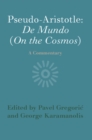 Image for Pseudo-Aristotle: De Mundo (On the Cosmos) : A Commentary