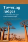 Image for Towering Judges: A Comparative Study of Constitutional Judges