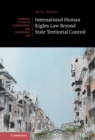 Image for International Human Rights Law Beyond State Territorial Control : 156