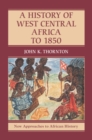 Image for A History of West Central Africa to 1850 : Series Number 15