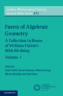 Image for Facets of algebraic geometry: a collection in honor of William Fulton&#39;s 80th birthday. : 472
